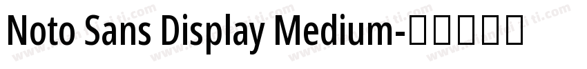 Noto Sans Display Medium字体转换